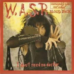 WASP : I Don't Need No Doctor